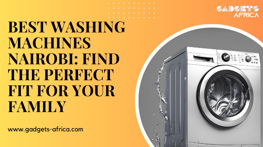 Best Washing Machines Nairobi