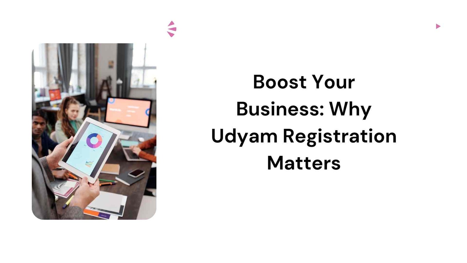 Boost Your Business Why Udyam Registration Matters