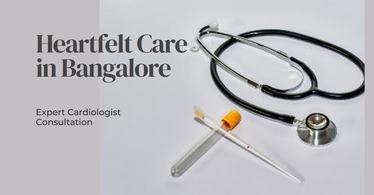 Cardiologist Consultation in Bangalore