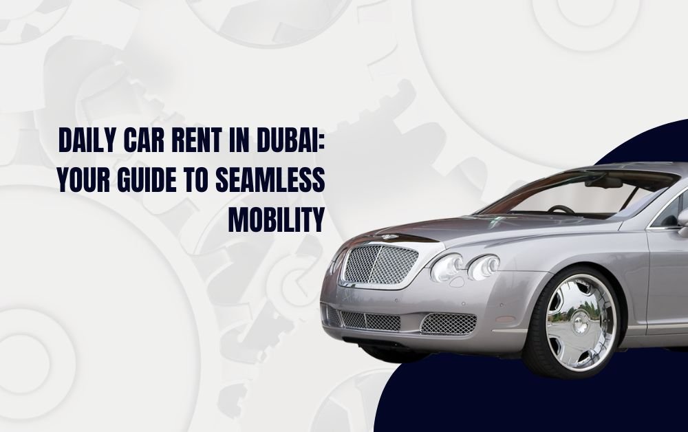 daily car rent in dubai