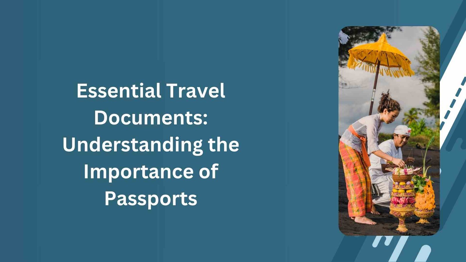 Essential Travel Documents Understanding the Importance of Passports