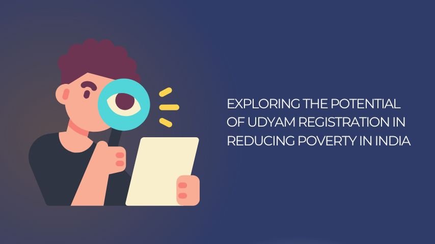 Exploring the Potential of Udyam Registration in Reducing Poverty in India