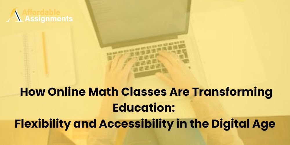 How Online Math Classes Are Transforming Education