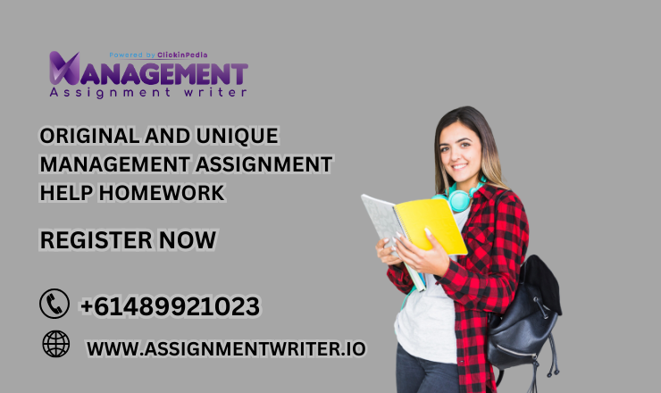 Original and Unique Management Assignment help Homework