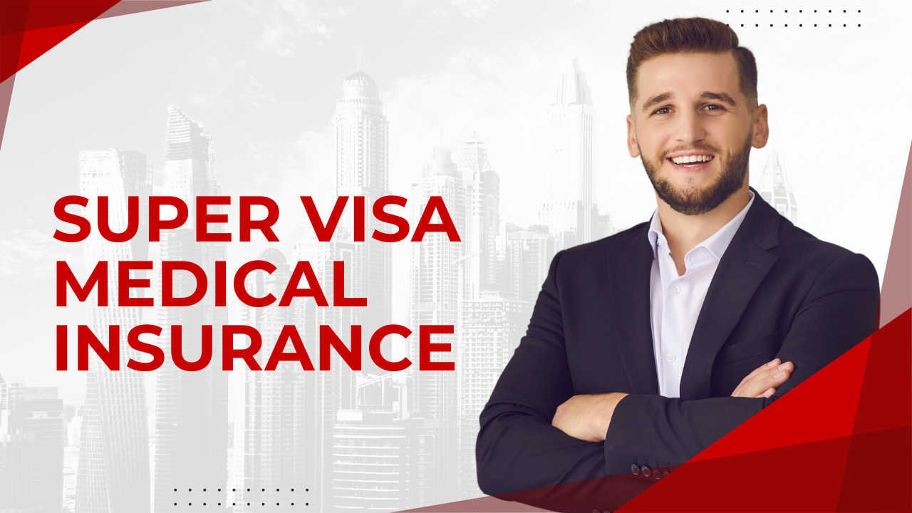 Super Visa medical insurance