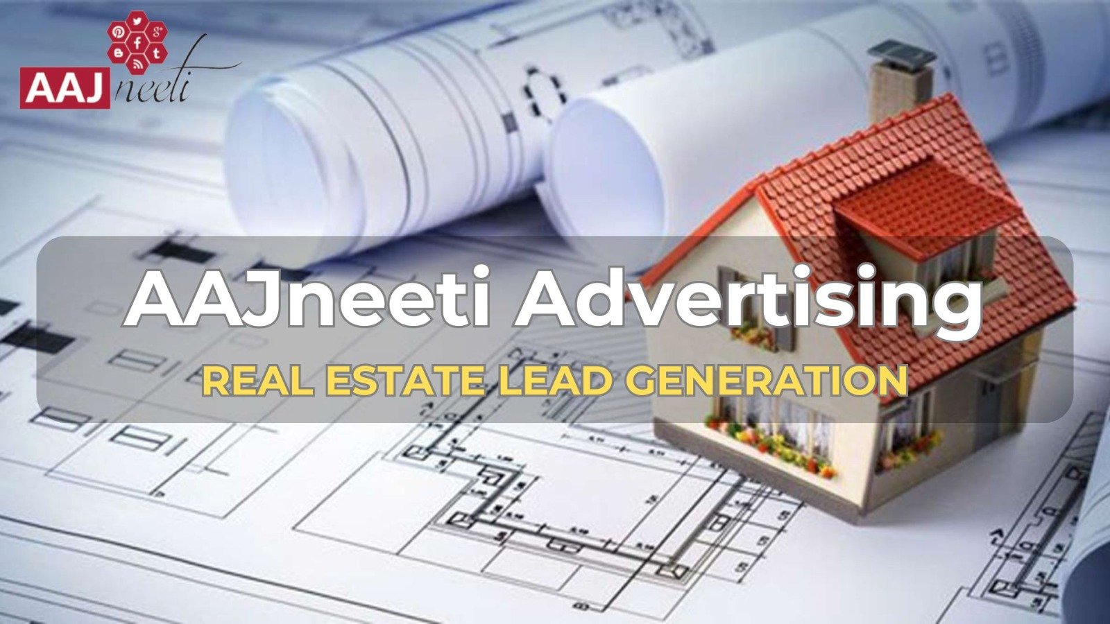 The Image Shows Real Estate management and the text Real Estate lead generation companies overlay on the image and there is also the logo of Aajneeti Advertising