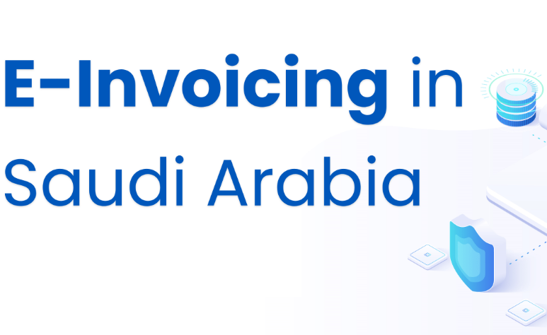 E-invoicing Saudi Arabia