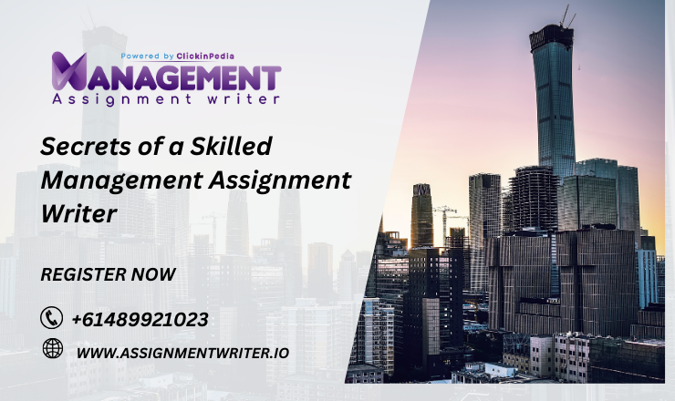 Secrets of a Skilled Management Assignment Writer