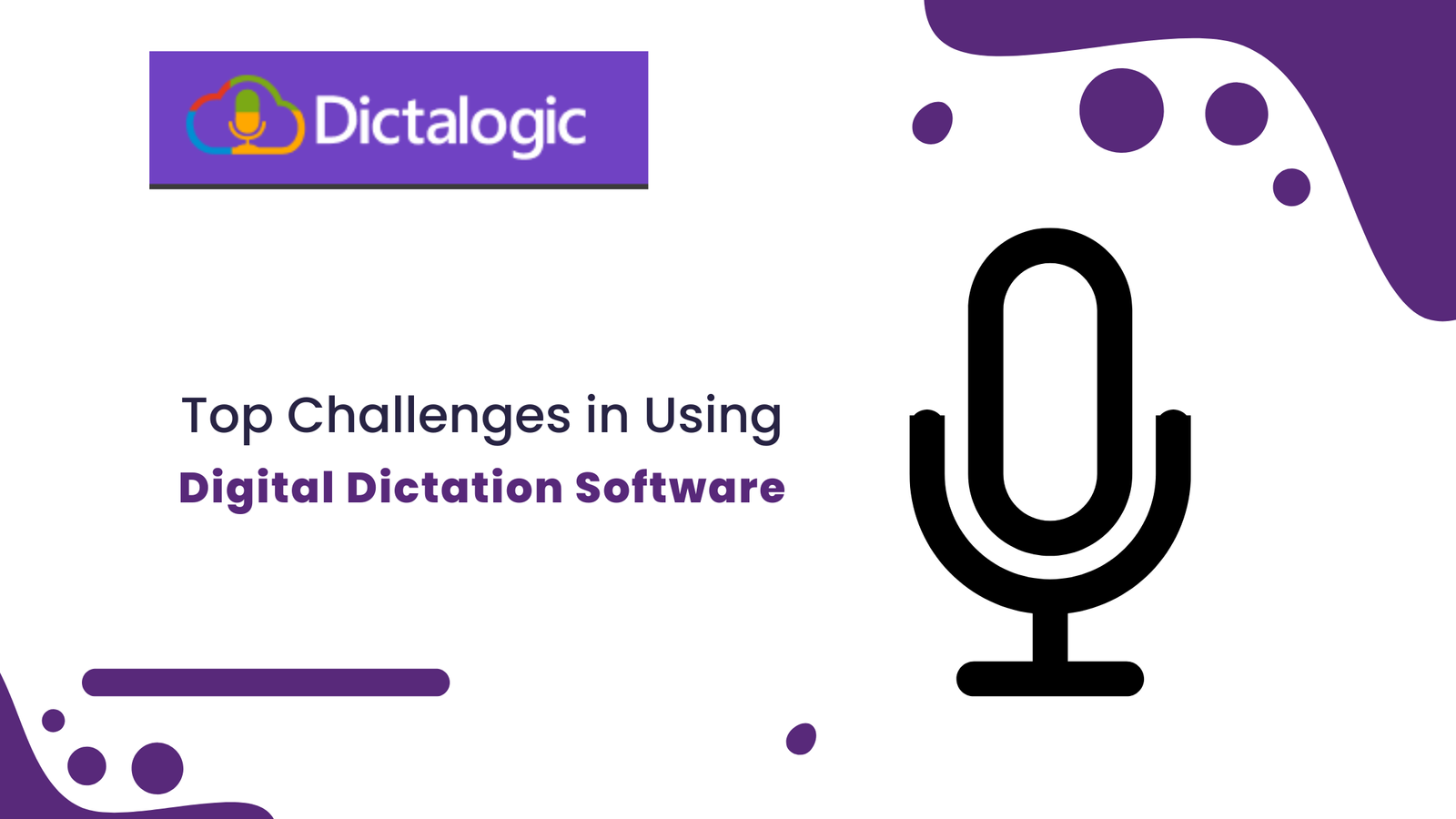 Digital Dictation Software challenges